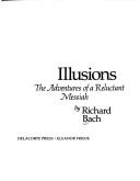 Illusions: The Adventures Of A Reluctant Messiah: The Adventures of a Reluctant Messiah