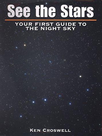 See The Stars: Your First Guide To The Night Sky