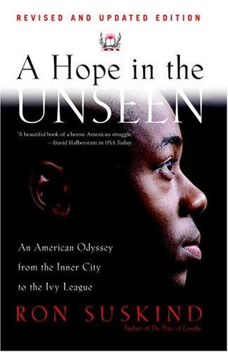A Hope In The Unseen: An American Odyssey From The Inner City To The Ivy League: an American odyssey from the inner city to the Ivy League