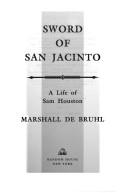 Sword Of San Jacinto: A Life Of Sam Houston (without dust jacket)