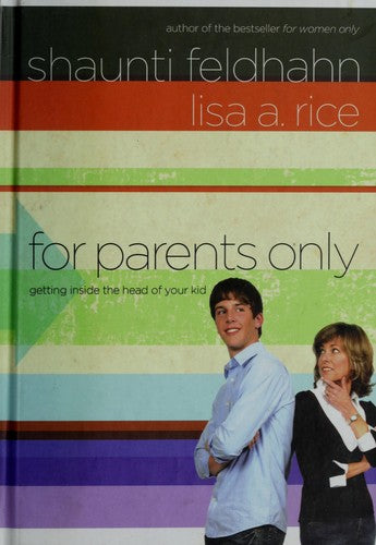 For Parents Only Getting Inside The Head Of Your Kid: Getting Inside the Head of Your Kid