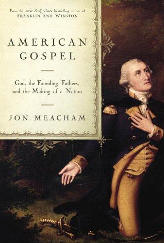 American Gospel: God, The Founding Fathers, And The Making Of A Nation: God, the founding fathers, and the making of a nation