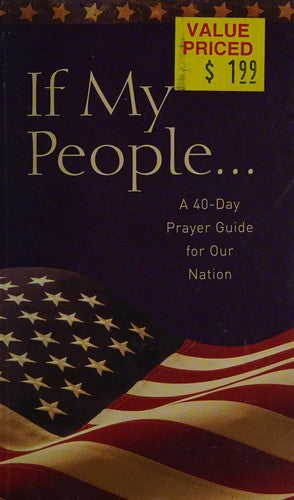 If My People . . .: A 40-Day Prayer Guide For Our Nation