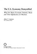 The U.S. Economy Demystified: what the major economic statistics mean and their significance for business
