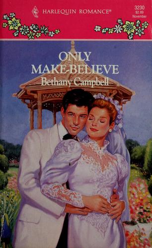 Only Make Believe (Harlequin Romance, No 3230)