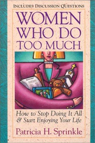 Women Who Do Too Much: stress and the myth of the superwoman
