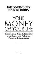 Your Money Or Your Life: Transforming Your Relationship With Money And Achieving Financial Independence