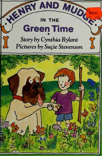 Henry And Mudge In The Green Time: The Third Book Of Their Adventures