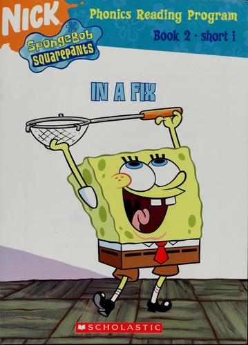 Spongebob Squarepants Phonics: Book 2 In a Fix