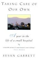 Taking Care Of Our Own: A Year In The Life Of A Small Hospital