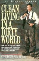 Clean Living In A Dirty World (Dialog)