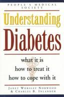 Understanding Diabetes: what it is, how to treat it, how to cope with it
