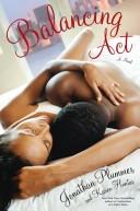 Balancing Act: A Novel