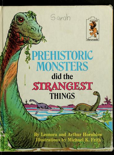 Prehistoric Monsters Did The Strangest Things