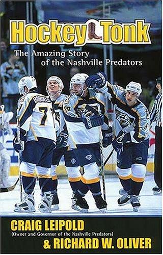 Hockey Tonk: The Amazing Story Of The Nashville Predators: the amazing story of the Nashville Predators