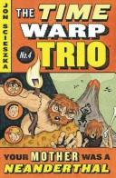 Your Mother Was A Neanderthal (Time Warp Trio) R/I (Time Warp Trio)