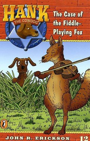 The Case Of The Fiddle-Playing Fox #12 (Hank The Cowdog)