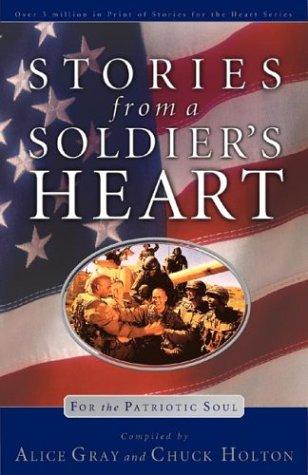 Stories From A Soldier's Heart: For The Patriotic Soul
