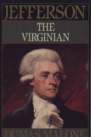 Jefferson The Virginian - Volume I (Jefferson And His Time, Vol 1)