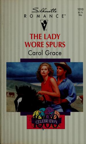 The Lady Wore Spurs (Celebration 1000!) (Silhouette Romance, No 1010)