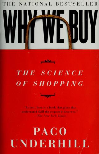 Why We Buy: The Science Of Shopping: the science of shopping