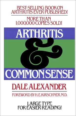 Arthritis And Common Sense (Fireside Book)