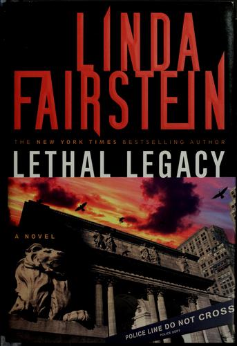 Lethal Legacy A Novel: A Novel