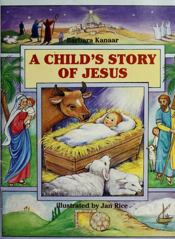A Child's Story Of Jesus