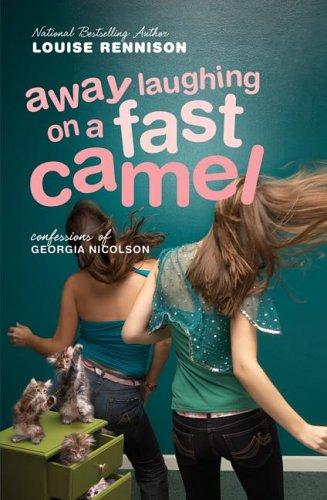 Away Laughing On A Fast Camel: Even More Confessions Of Georgia Nicolson