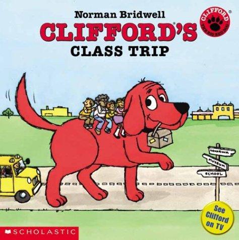 Clifford's Class Trip (Clifford)