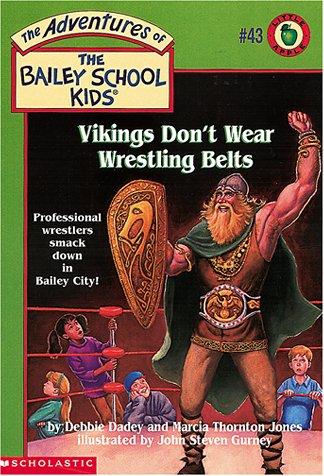 Adventures Of The Bailey School Kids #43: Vikings Don't Wear Wrestling Belts
