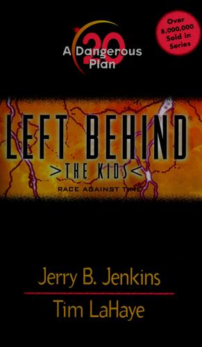 A Dangerous Plan (Left Behind: The Kids, Book 20)