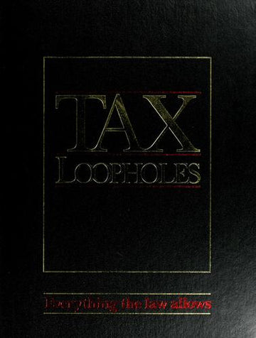 Tax Loopholes: Everything the Law Allows