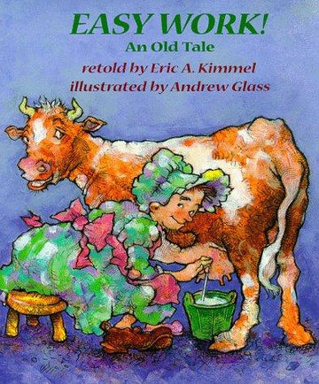Easy Work!: An Old Tale: an old tale