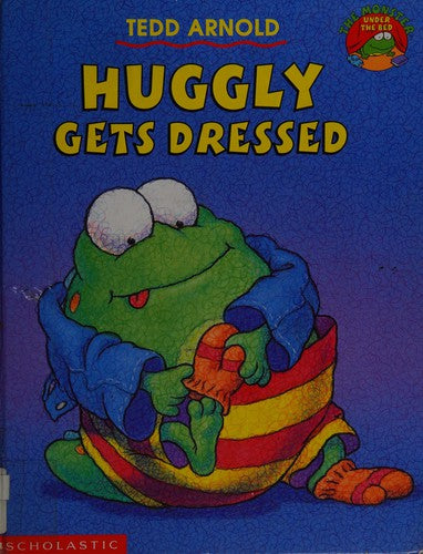 Huggly Gets Dressed (Monsters Under The Bed)