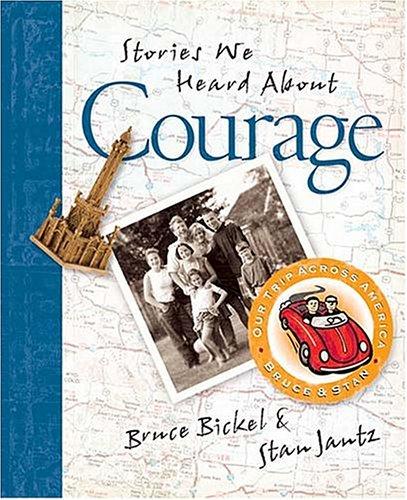 Stories We Heard About Courage: On Our Trip Across America