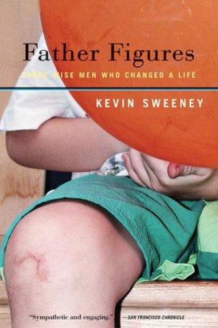 Father Figures: Three Wise Men Who Changed A Life