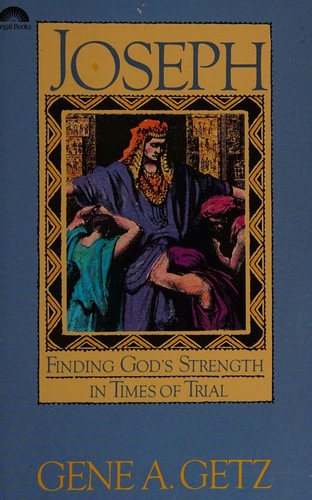 Joseph, Finding God's Strength In Times Of Trial