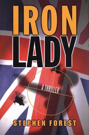 Iron Lady: A Biographical Thriller