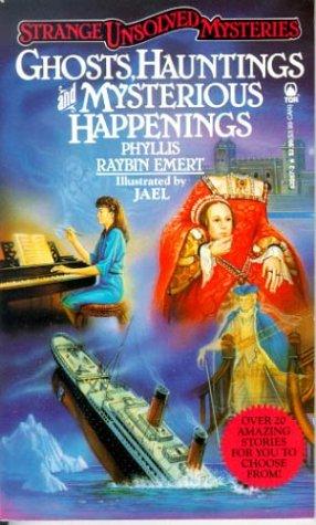 Ghosts, Hauntings And Mysterious Happenings