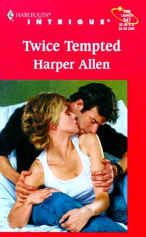 Twice Tempted (Harlequin Intrigue, 547)
