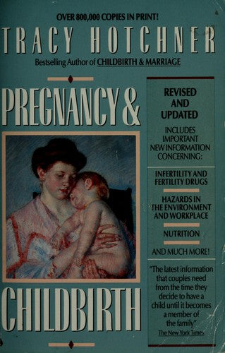 Pregnancy And Childbirth: The Complete Guide For A New Life