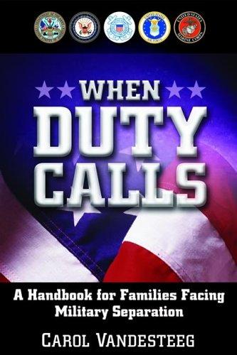 When Duty Calls: A Handbook For Families Facing Military Separation