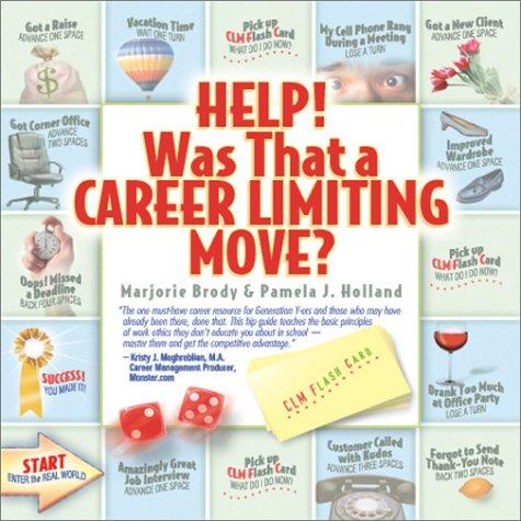 Help! Was That A Career Limiting Move?