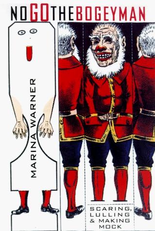 No Go, The Bogeyman: Scaring, Lulling, And Making Mock