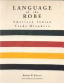 Language Of The Robe: American Indian trade blankets