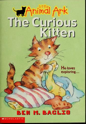 The Curious Kitten (Little Animal Ark #2)