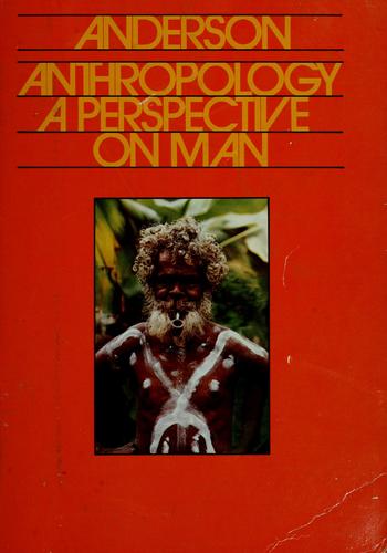 Anthropology: A Perspective On Man