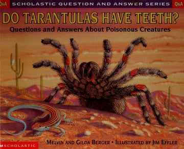 Scholastic Q & A: Do Tarantulas Have Teeth (Scholastic Question & Answer)