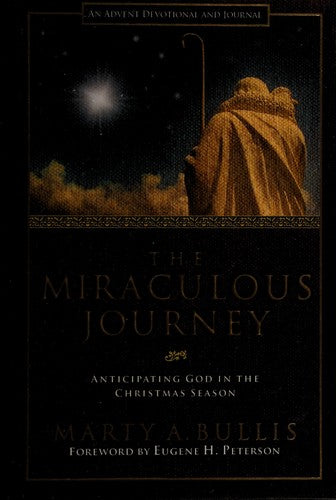The Miraculous Journey: Anticipating God In The Christmas Season